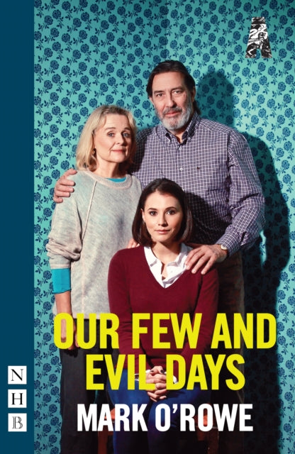 Book cover of: Our Few and Evil Days. By: Mark O'Rowe