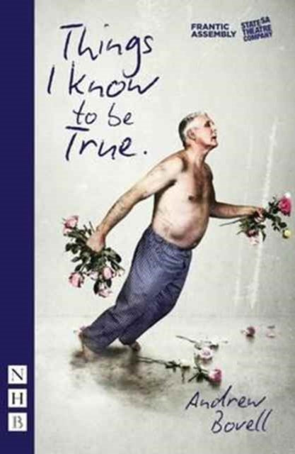 Things I Know To Be True (NHB Modern Plays) 9781848425767 Andrew Bovell
