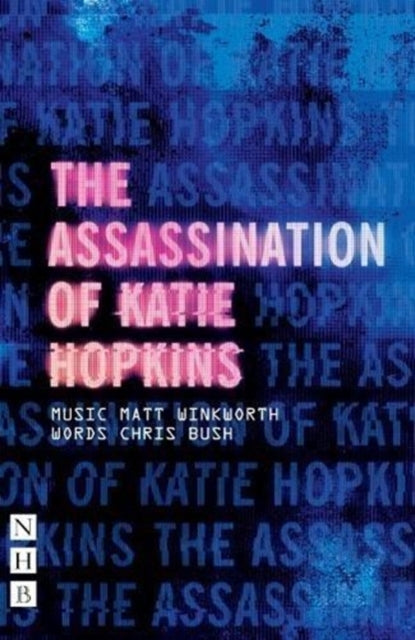Book cover of: Assassination of Katie Hopkins. By: Chris Bush