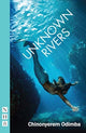 Book cover of: Unknown Rivers. By: Chinonyerem Odimba
