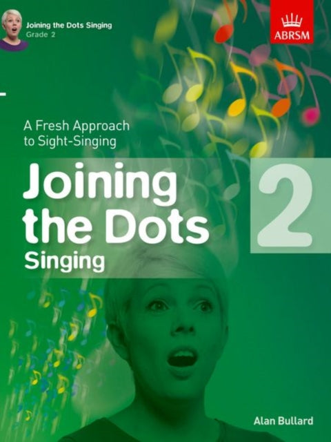 Book cover of: Joining the Dots Singing, Grade 2. By: BULLARD  ALAN (AUTHO