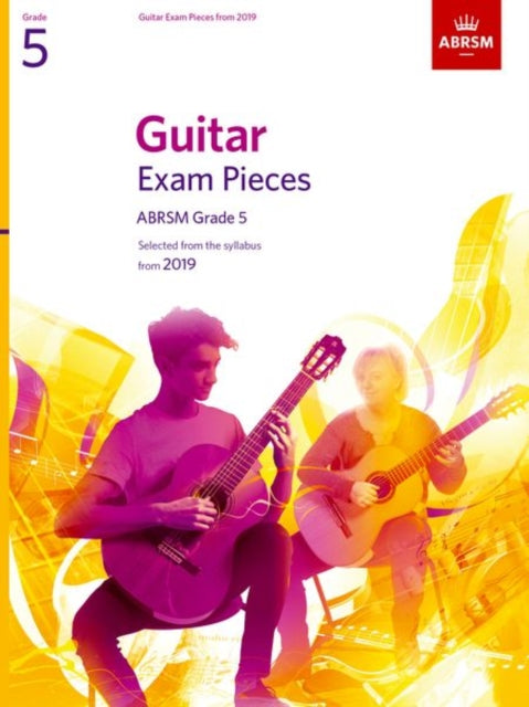 Book cover of: Guitar Exam Pieces from 2019, ABRSM Grade 5