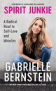 Book cover of: Spirit Junkie. By: Gabrielle Bernstein