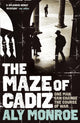 Book cover of: Maze of Cadiz. By: Aly Monroe
