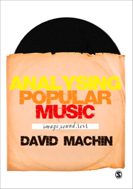 Book cover of: Analysing Popular Music. By: Machin, David Ph. D.