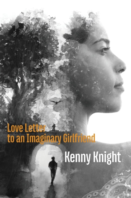 Book cover of: Love Letter to an Imaginary Girlfriend. By: Kenny Knight