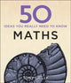 Book cover of: 50 Maths Ideas You Really Need to Know. By: Tony Crilly