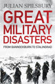 Book cover of: Great Military Disasters. By: Julian Spilsbury