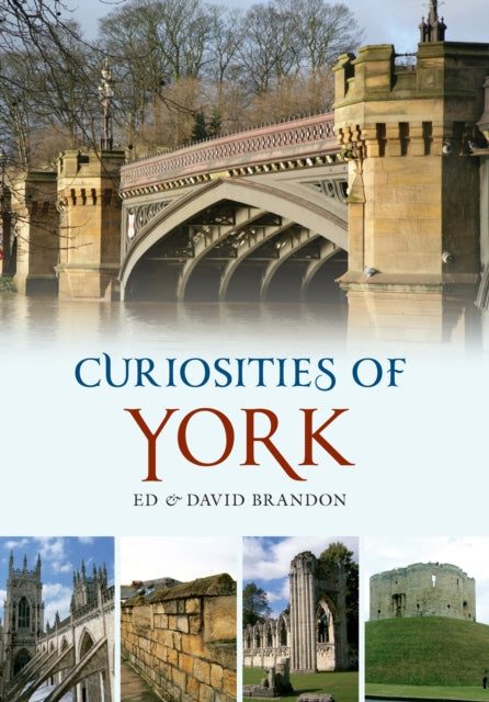 Book cover of: Curiosities of York. By: Brandon