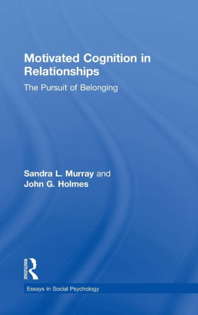 Book cover of: Motivated Cognition in Relationships. By: Sandra L. Murray