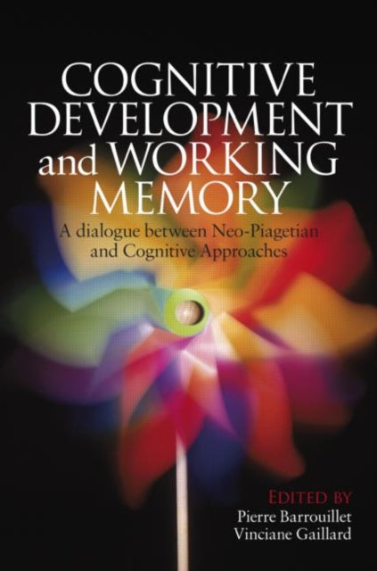 Book cover of: Cognitive Development and Working Memory. By: Pierre Barrouillet