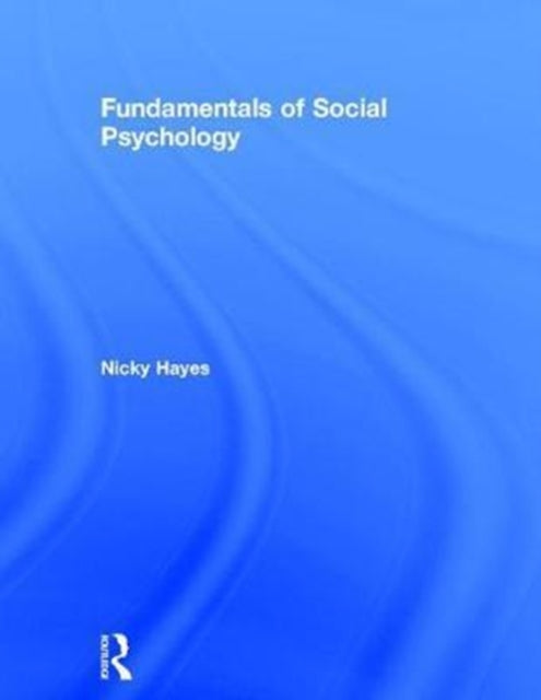 Book cover of: Fundamentals of Social Psychology. By: Nicky Hayes