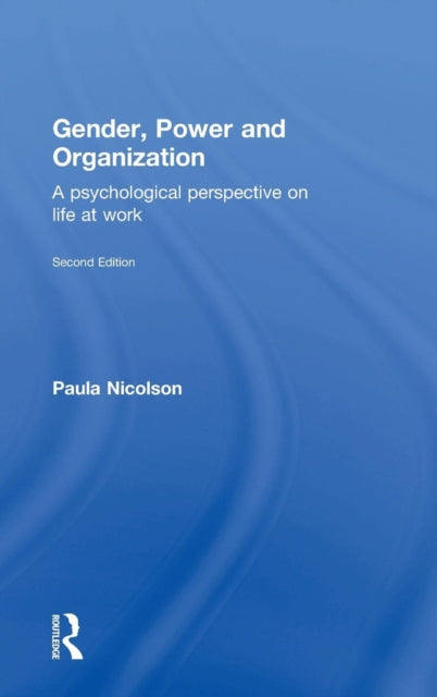 Book cover of: Gender, Power and Organization. By: Paula Nicolson