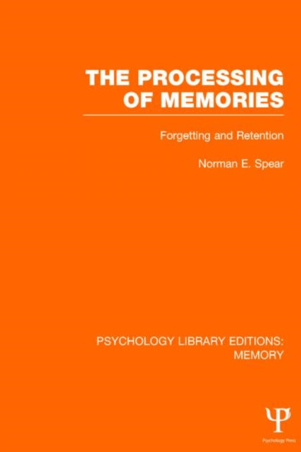 Book cover of: Processing of Memories (PLE: Memory). By: Norman E. Spear
