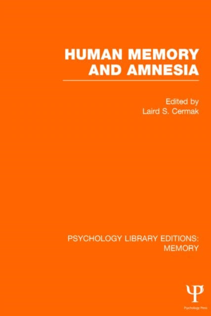 Book cover of: Human Memory and Amnesia (PLE: Memory). By: Laird S. Cermak
