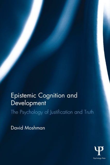 Book cover of: Epistemic Cognition and Development. By: David Moshman