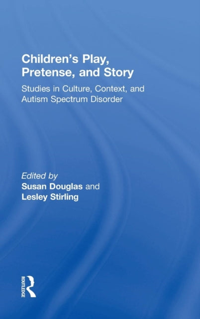 Book cover of: Children's Play, Pretense, and Story. By: Susan Louise Douglas