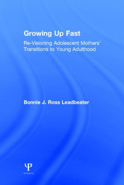 Book cover of: Growing Up Fast. By: Bonnie J. Ross Leadbeater