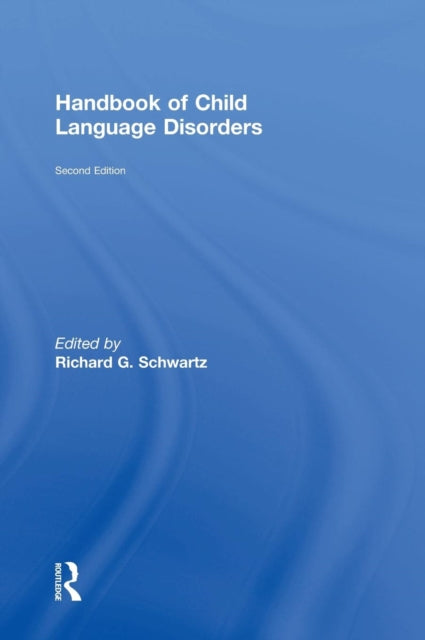 Book cover of: Handbook of Child Language Disorders. By: Richard G. Schwartz