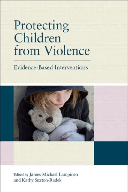 Book cover of: Protecting Children from Violence. By: James M. Lampinen
