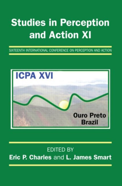Book cover of: Studies in Perception and Action XI. By: International Conference on Perception and Action (16th 2010 Ouro Preto, Minas Gerais, Brazil)