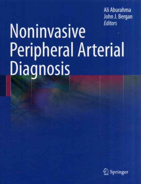 Book cover of: Noninvasive Peripheral Arterial Diagnosis. By: Ali F. AbuRahma