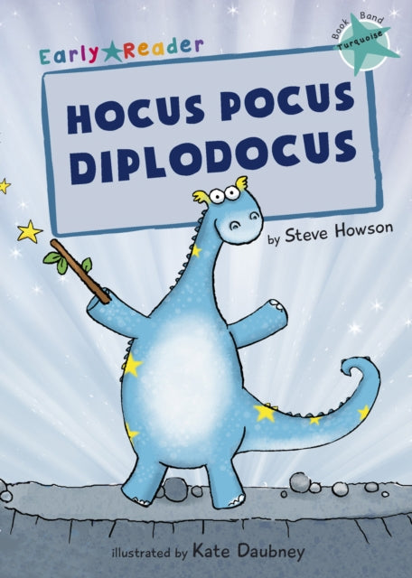 Book cover of: Hocus Pocus Diplodocus. By: Steve Howson