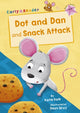 Book cover of: Dot and Dan and Snack Attack. By: Katie Dale