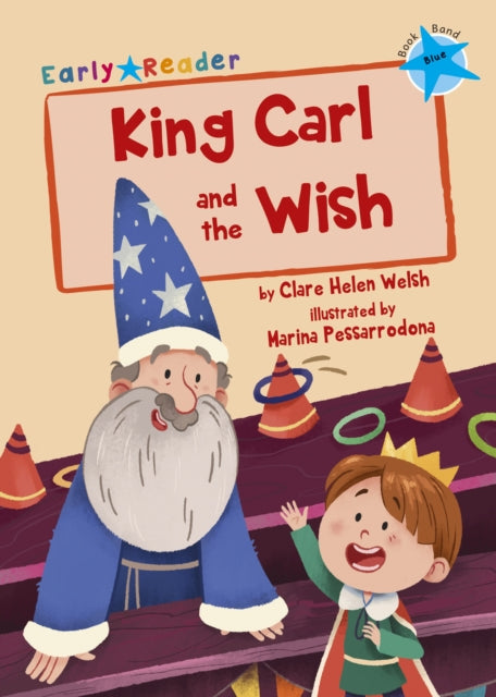 Book cover of: King Carl and the Wish. By: Clare Helen Welsh