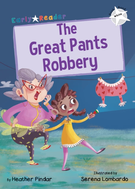 Great Pants Robbery, (White Early Reader)