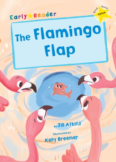 Book cover of: Flamingo Flap. By: Jill Atkins