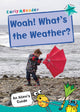 Book cover of: Woah! What's the Weather?. By: Maverick Publishing