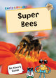 Super Bees, (Gold Non-Fiction Early Reader) 9781848866768 Maverick Arts Publishing
