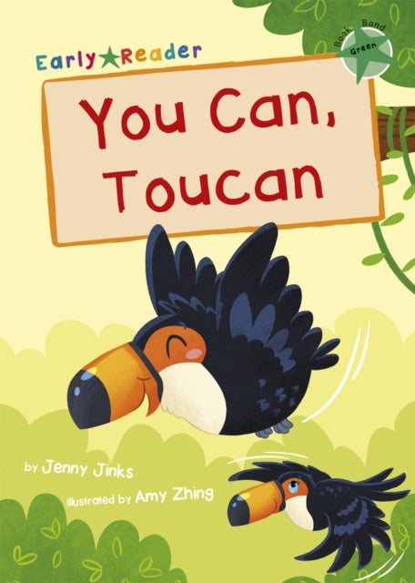 Book cover of: You Can, Toucan. By: Jenny Jinks