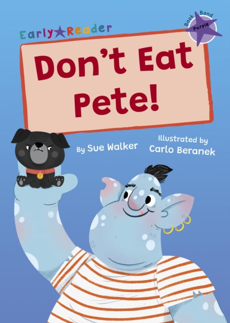 Book cover of: Don't Eat Pete!. By: Sue Walker; Carlo Beranek