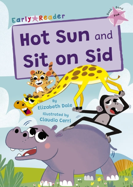 Book cover of: Hot Sun and Sit on Sid. By: Elizabeth Dale; Claudio Cerri