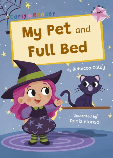 Book cover of: My Pet and Full Bed. By: Rebecca Colby; Denis Alonso