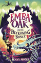 Book cover of: Emba Oak and the Beckoning Bones. By: Jenny Moore; David Dean