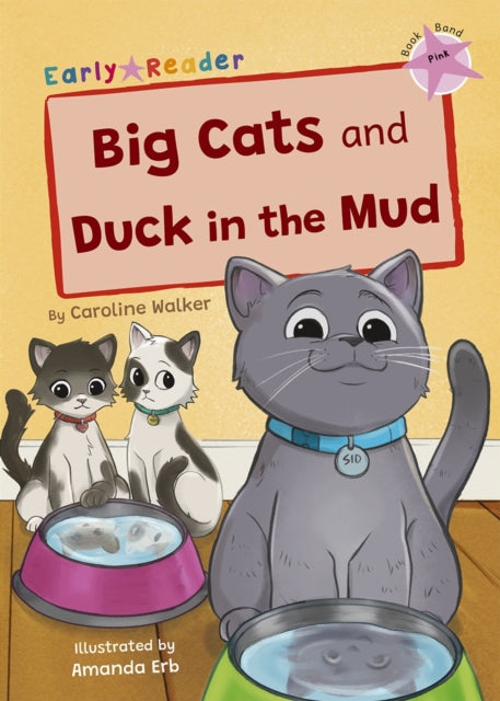 Book cover of: Big Cats and Duck in the Mud. By: Caroline Walker