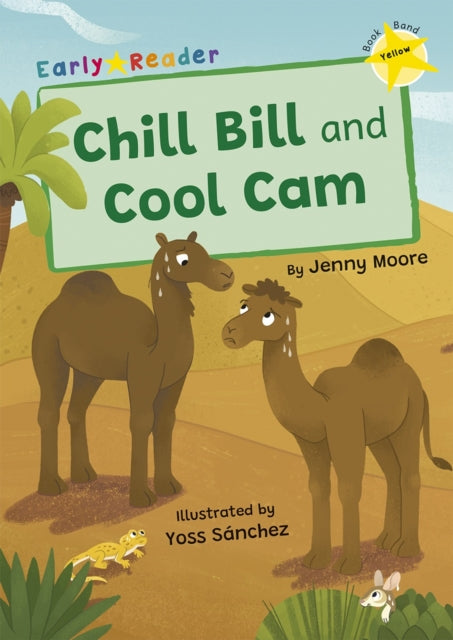 Book cover of: Chill Bill and Cool Cam. By: Jenny Moore; Yoss Sánchez