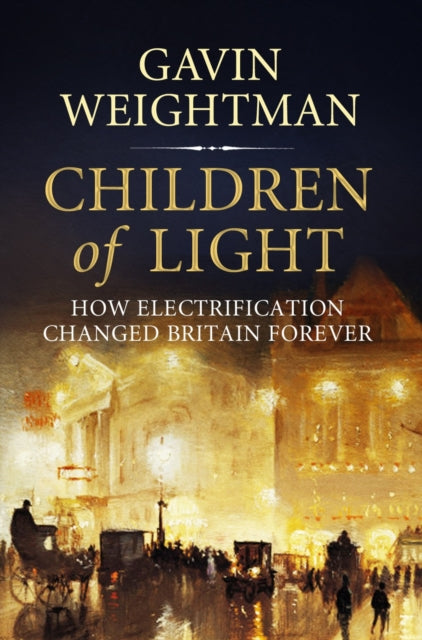 Book cover of: Children of Light. By: Gavin Weightman