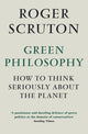 Book cover of: Green Philosophy. By: Roger Scruton