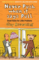 Book cover of: Never Push When It Says Pull. By: Guy Browning