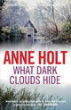 Book cover of: What Dark Clouds Hide. By: Anne Holt