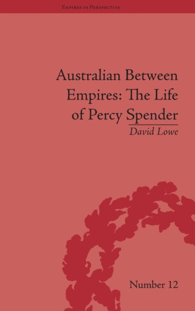 Book cover of: Australian Between Empires. By: David Michael Lowe