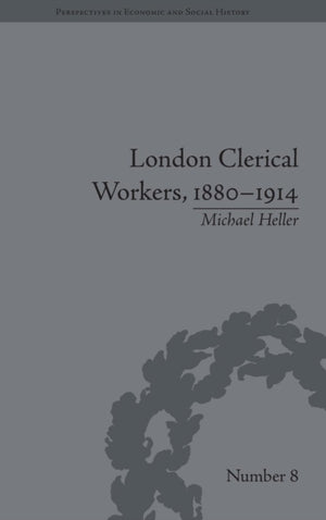 London Clerical Workers, 1880–1914