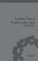 Book cover of: London Clerical Workers, 1880–1914