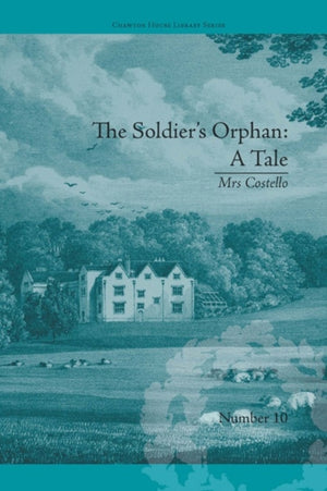The Soldier's Orphan: A Tale