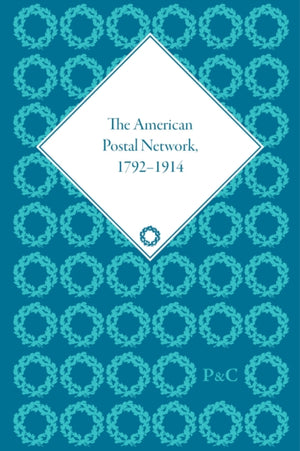 American Postal Network, 1792–1914