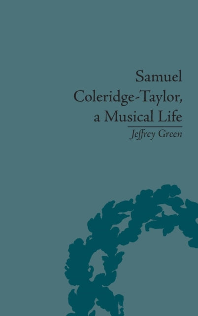 Book cover of: Samuel Coleridge-Taylor, a Musical Life. By: Jeffrey Green